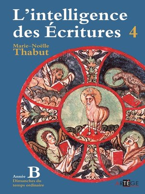 cover image of Intelligence des écritures--Volume 4--Année B
